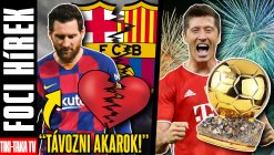 foci hírek legfrissebb labdarúgás tiki-taka tv messi barcelona bartomeu koeman lewnadowski bayern münchen aranylabda youtube videó borítókép_00000